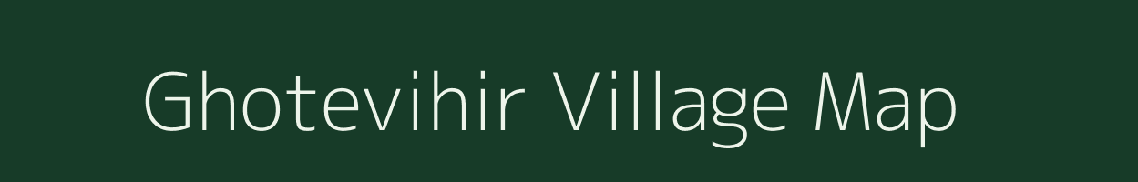 Ghotevihir village map in Maharashtra
