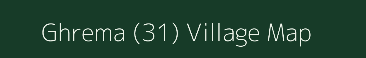 Ghrema (31) village map in Himachal Pradesh