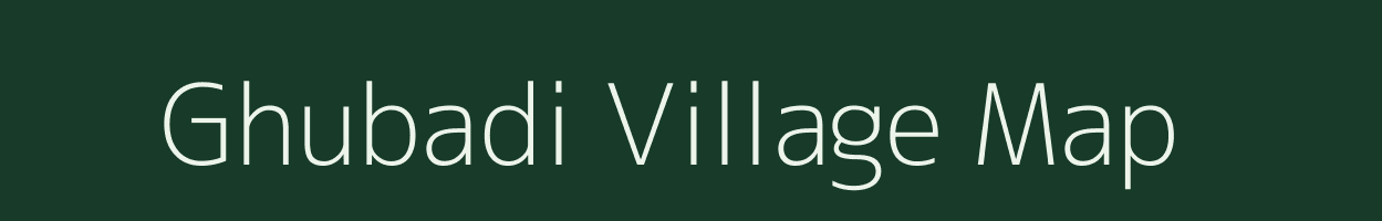 Ghubadi village map in Maharashtra