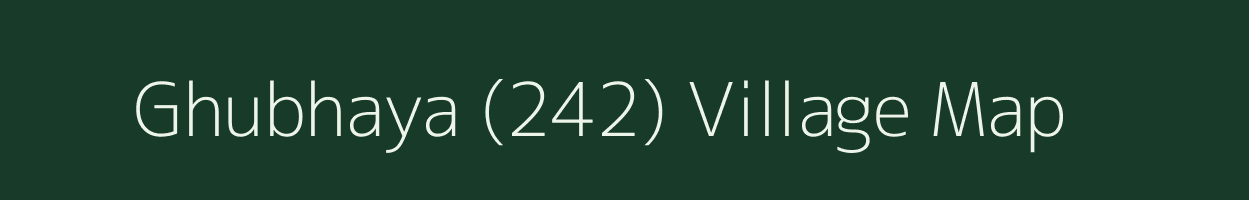 Ghubhaya (242) village map in Punjab