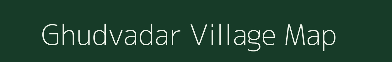 Ghudvadar village map in Gujarat