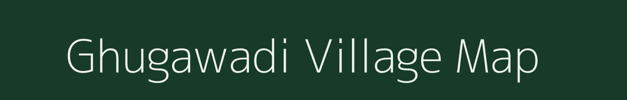 Ghugawadi village map in Madhya Pradesh