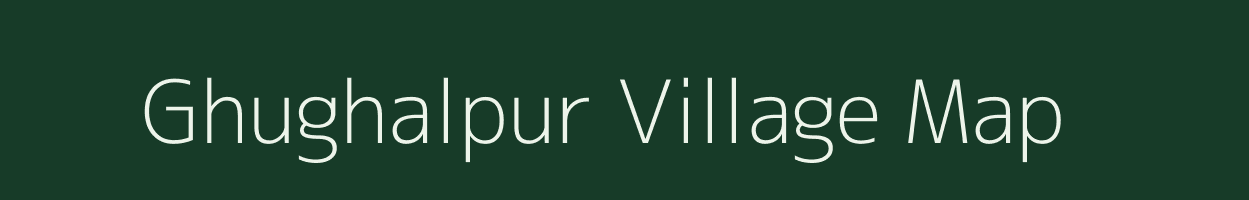 Ghughalpur village map in Uttar Pradesh