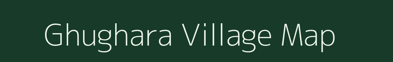 Ghughara village map in Madhya Pradesh