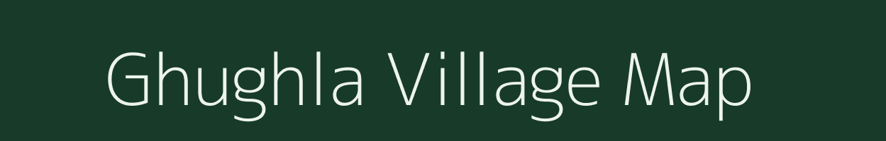 Ghughla village map in Gujarat