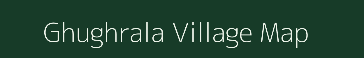 Ghughrala village map in Gujarat