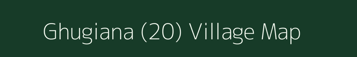 Ghugiana (20) village map in Punjab