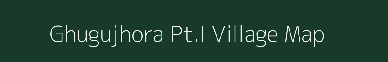 Ghugujhora Pt.I village map in Assam