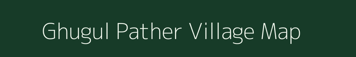 Ghugul Pather village map in Assam