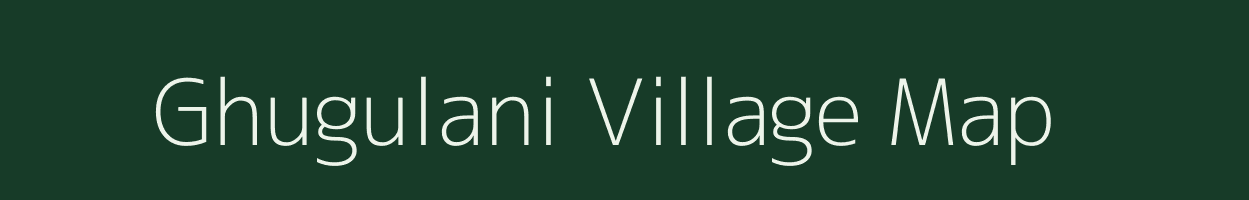Ghugulani village map in Assam