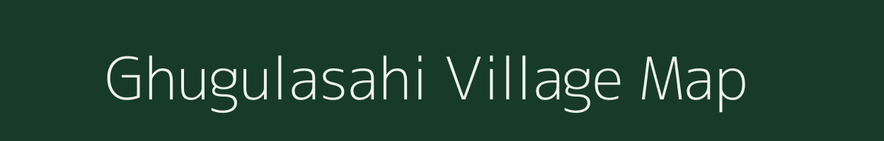 Ghugulasahi village map in Odisha