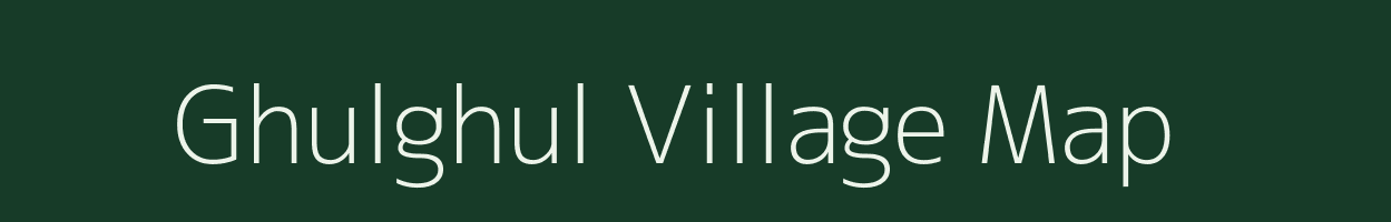 Ghulghul village map in Chhattisgarh