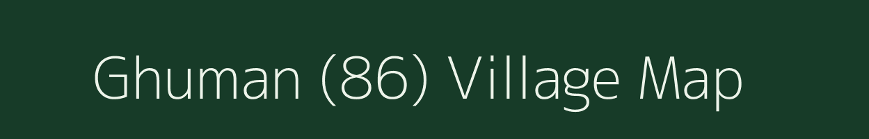 Ghuman (86) village map in Punjab