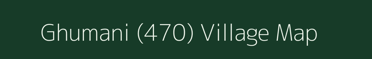 Ghumani (470) village map in Himachal Pradesh