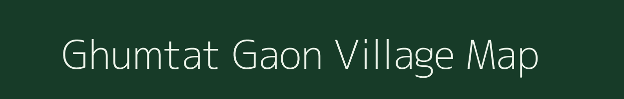 Ghumtat Gaon village map in Assam