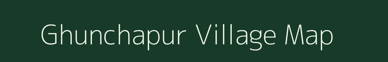 Ghunchapur village map in Chhattisgarh