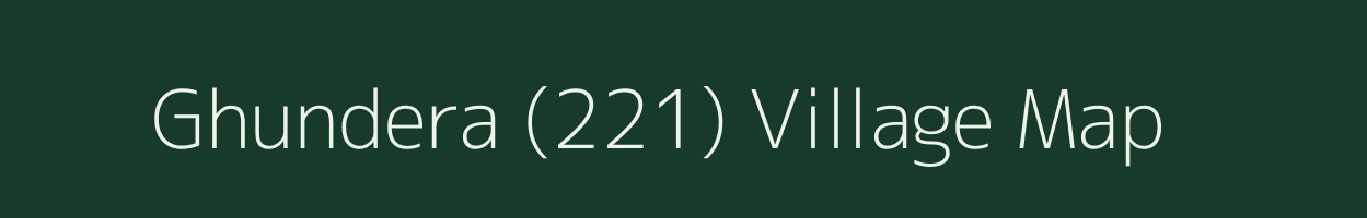 Ghundera (221) village map in Himachal Pradesh