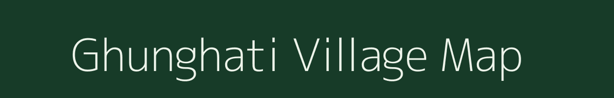 Ghunghati village map in Gujarat