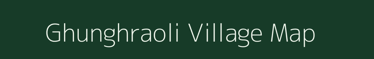 Ghunghraoli village map in Uttar Pradesh