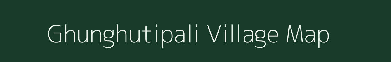 Ghunghutipali village map in Odisha
