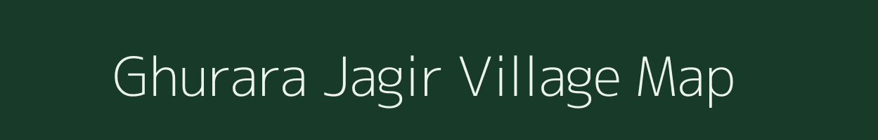 Ghurara Jagir village map in Madhya Pradesh