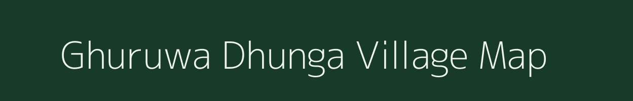 Ghuruwa Dhunga village map in Uttarakhand