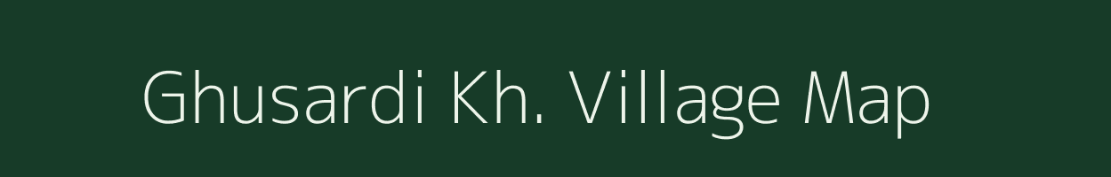 Ghusardi Kh. village map in Maharashtra