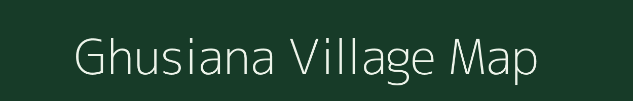 Ghusiana village map in Uttar Pradesh