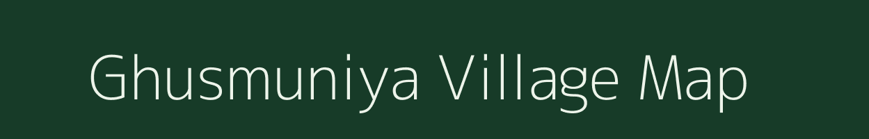 Ghusmuniya village map in Madhya Pradesh