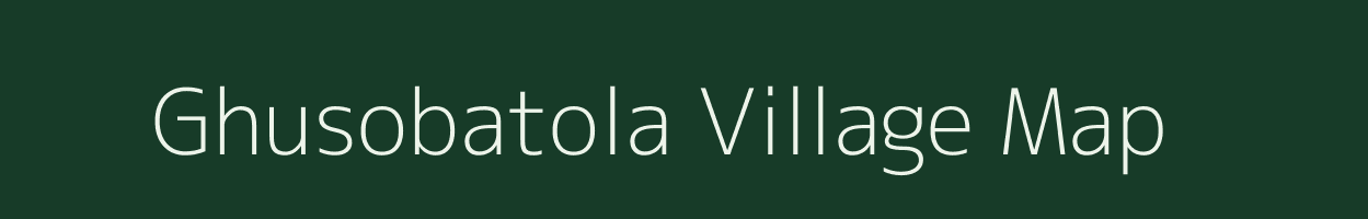 Ghusobatola village map in Maharashtra