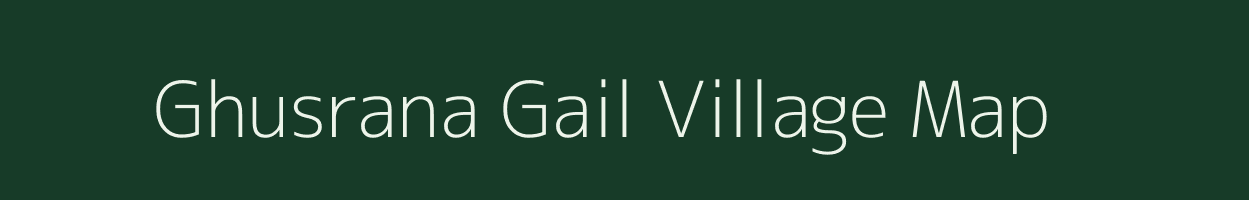 Ghusrana Gail village map in Uttar Pradesh