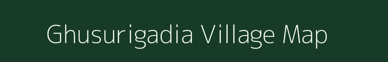 Ghusurigadia village map in Odisha