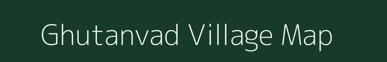 Ghutanvad village map in Gujarat