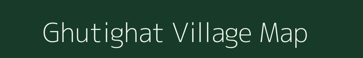 Ghutighat village map in Madhya Pradesh