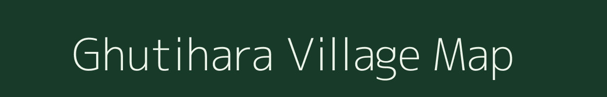 Ghutihara village map in Assam