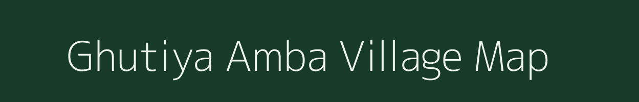 Ghutiya Amba village map in Gujarat