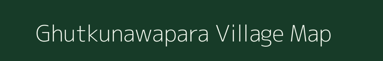 Ghutkunawapara village map in Chhattisgarh