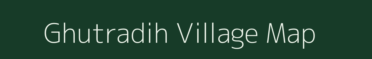 Ghutradih village map in Chhattisgarh