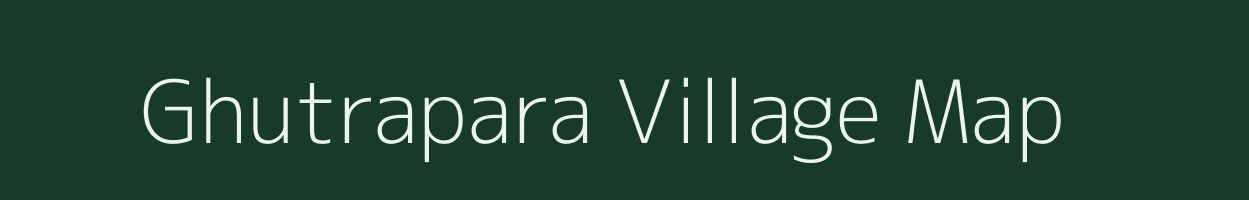 Ghutrapara village map in Chhattisgarh