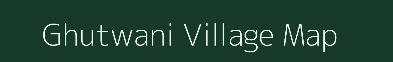 Ghutwani village map in Madhya Pradesh