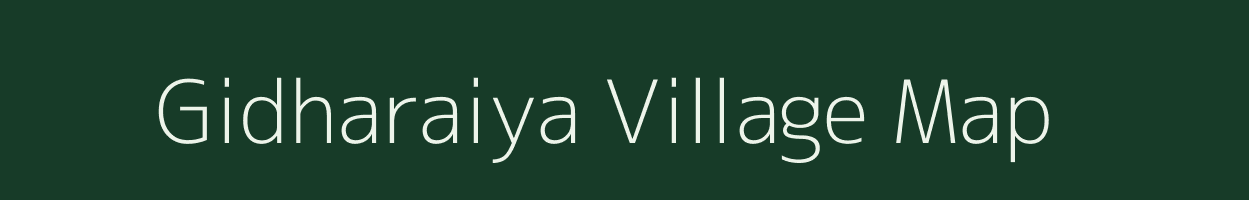 Gidharaiya village map in Uttar Pradesh