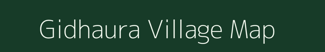 Gidhaura village map in Uttar Pradesh