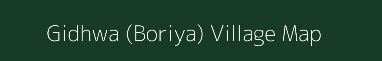 Gidhwa (Boriya) village map in Chhattisgarh