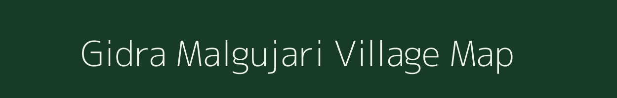 Gidra Malgujari village map in Madhya Pradesh