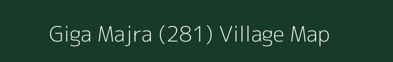 Giga Majra (281) village map in Punjab