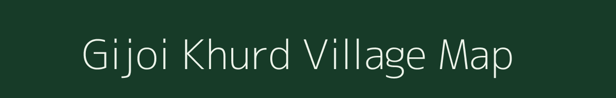 Gijoi Khurd village map in Bihar