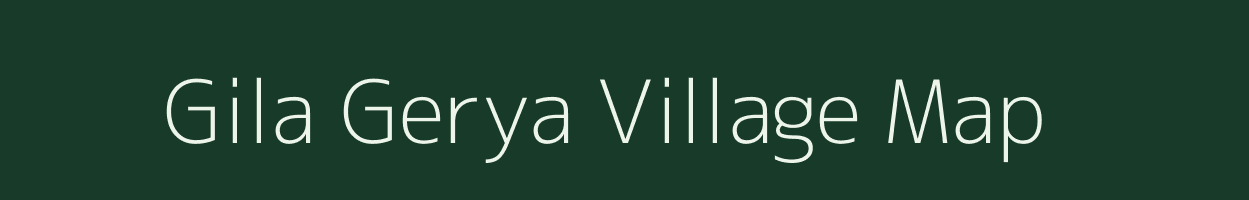 Gila Gerya village map in West Bengal