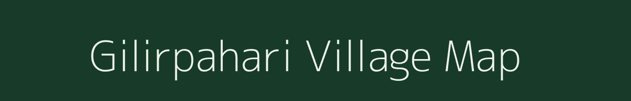 Gilirpahari village map in West Bengal