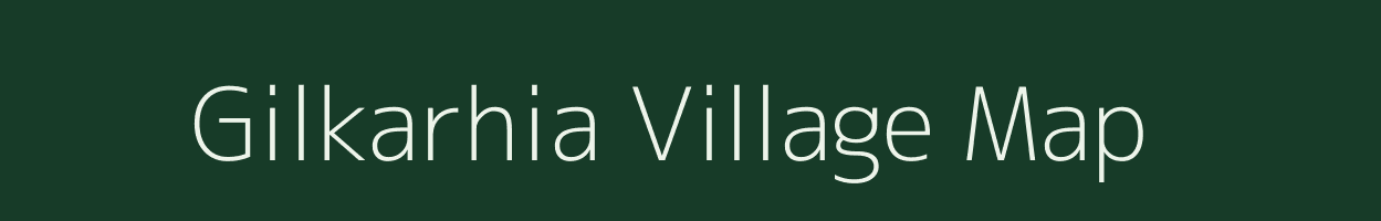 Gilkarhia village map in Jharkhand