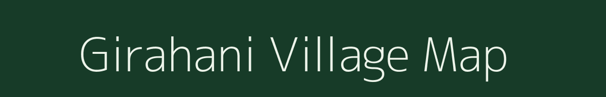 Girahani village map in Madhya Pradesh